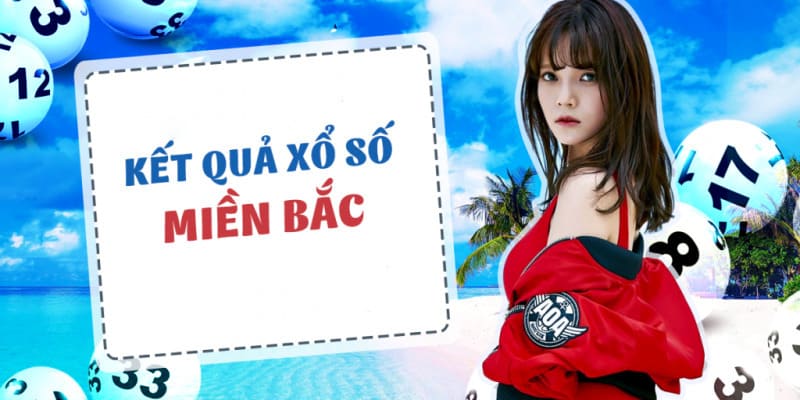Kết quả xổ số miền Bắc